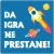 Da igra ne prestaje Da igra ne prestaje