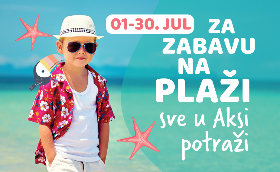 Za zabavu na plaži, sve u Aksi potraži!