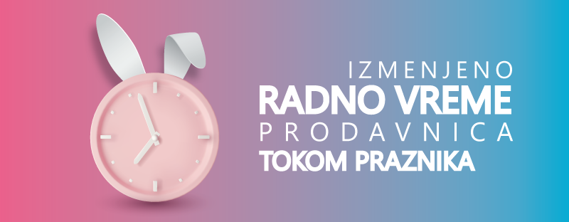 Radno vreme - Uskrs i 1. maj