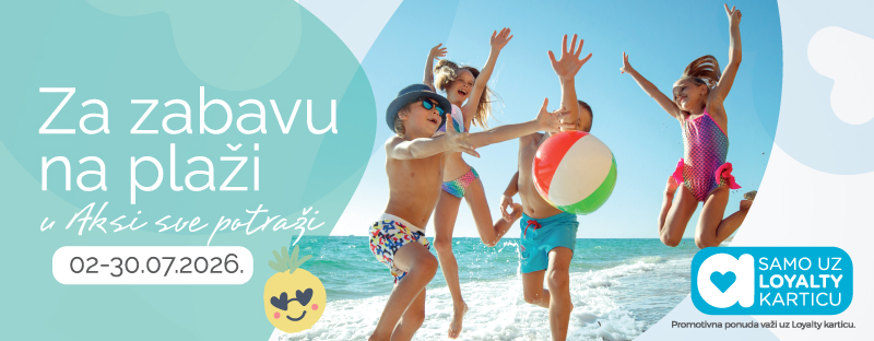 Za zabavu na plaži, sve u Aksi potraži!