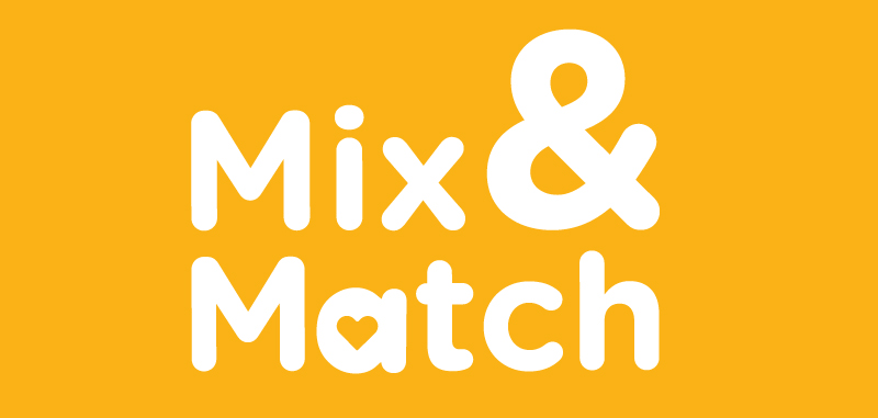 MIX AND MATCH