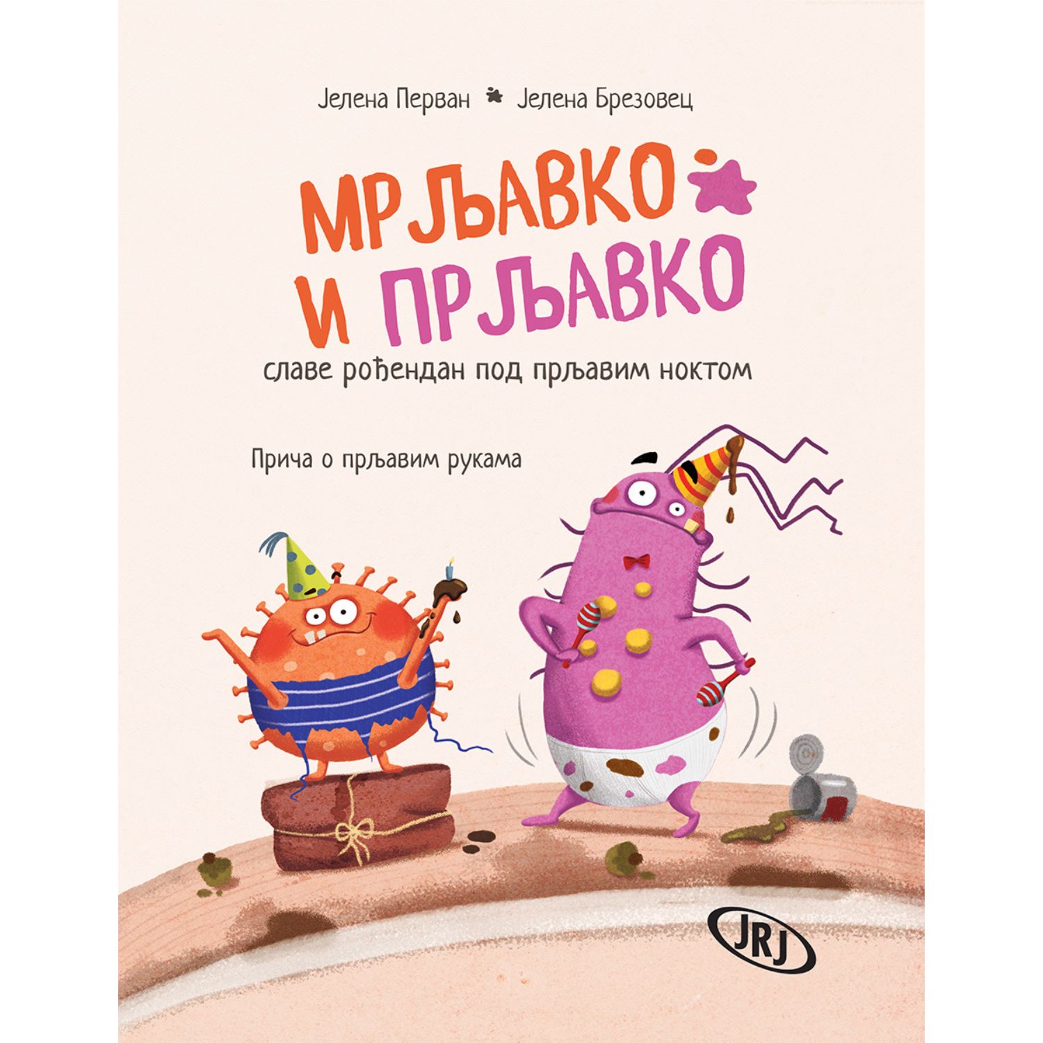 Mrljavko i Prljavko slave rođ. pod prljavim noktom