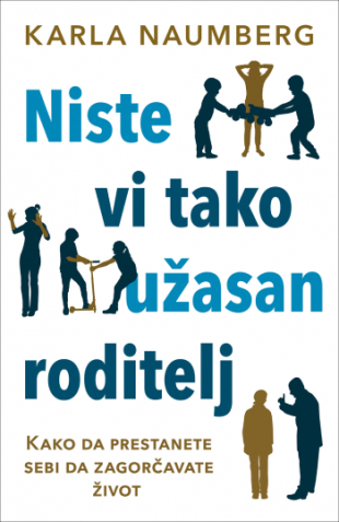Laguna Niste vi tako užasni roditelji-K. Naumberg