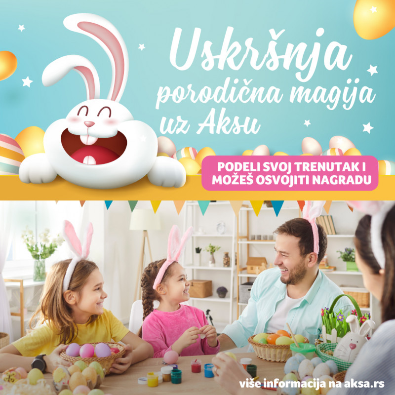 Aksa uskršnja magija počinje od vas!