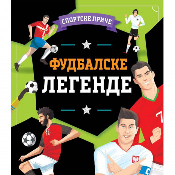 Sportske priče: Fudbalske legende 