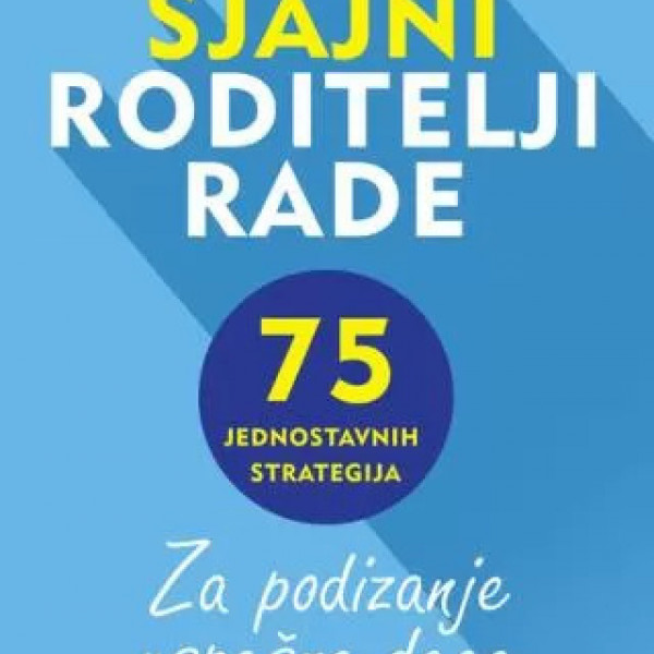 Šta sjajni roditelji rade 