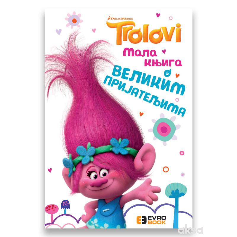 Evro,Trolovi-Mala Knjiga O Velikim Prijateljima