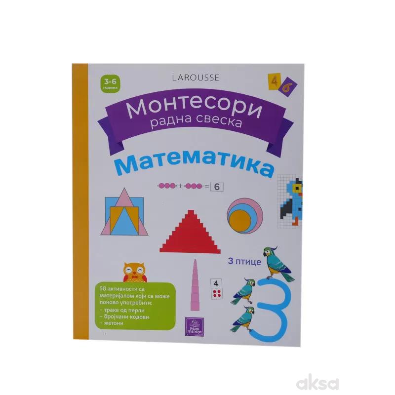 Larousse MONTESORI radna sveska - Matematika 