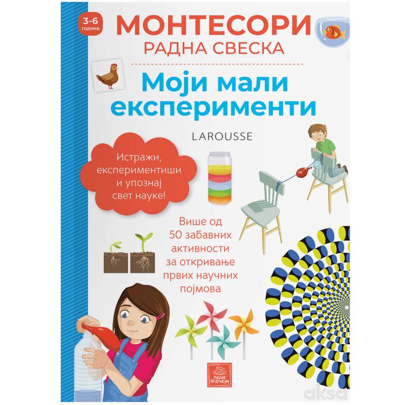 Larousse MONTESORI rad sv-Moji mali eksperimenti