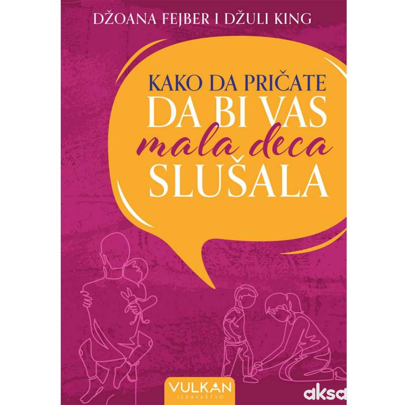 Vulkan Kako da pričate da bi vas mala deca slušala