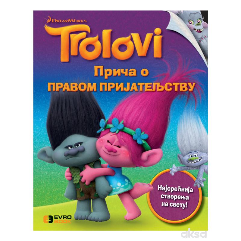 Evro Giunti Trolovi Prica O Pravom Prijateljstvu A011727 Aksa